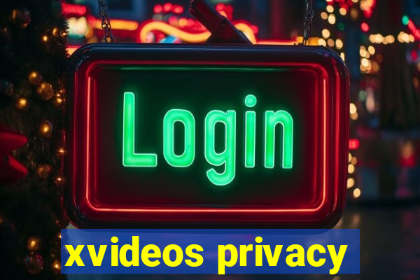 xvideos privacy